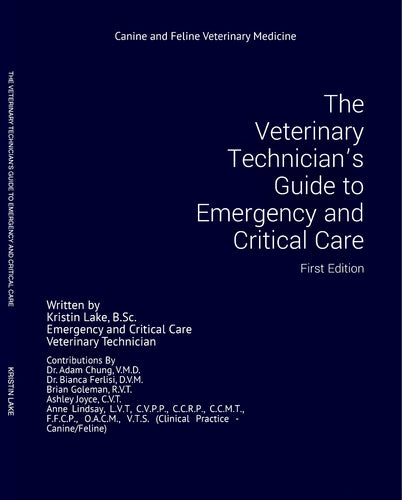The Veterinary Technician’s Guide to Emergency and Critical Care First Edition (Paperback)